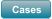 Cases