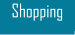 Shopping